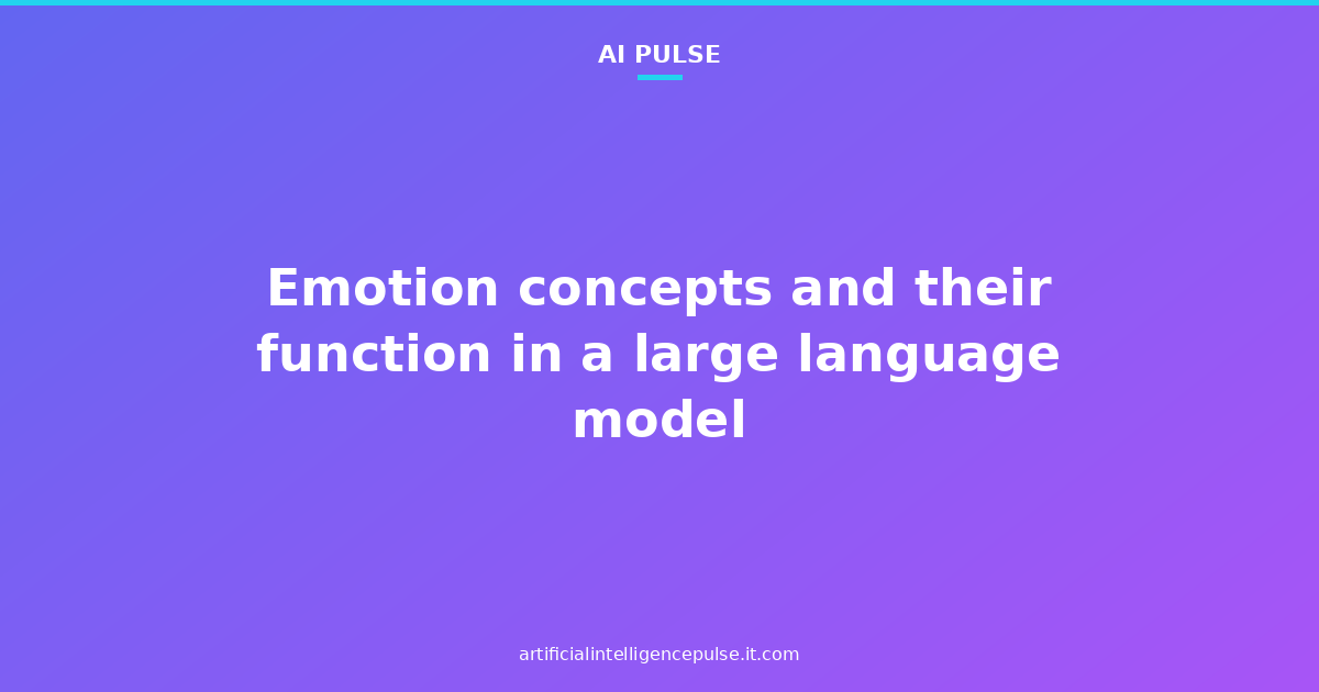 Emotion concepts and their function in a large language model