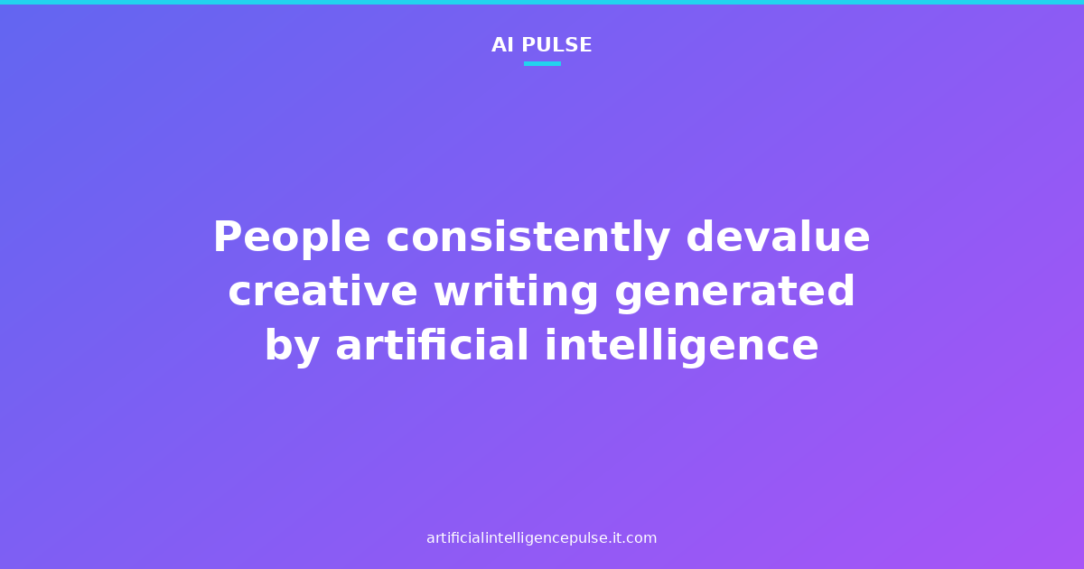 People consistently devalue creative writing generated by artificial intelligence