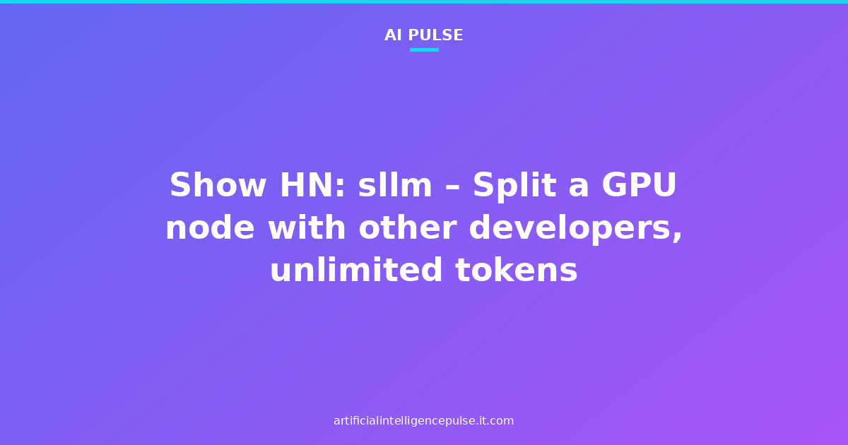 Show HN: sllm – Split a GPU node with other developers, unlimited tokens
